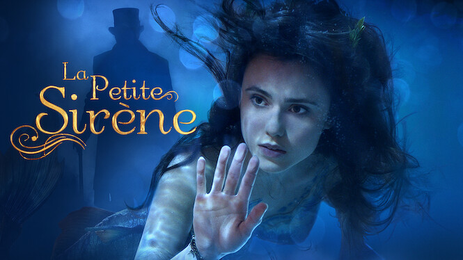 La Petite Film Streaming La Petite Sirène (2018) - Netflix | Flixable